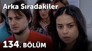 Arka Sıradakiler 134.Bölüm