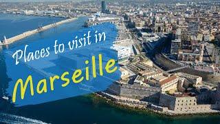 Top 10 Best Places in Marseille | France - English