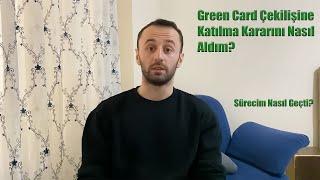 Green Card Çekilişine Katılma Kararını Nasıl Aldım? Sürecim Nasıl Geçti?