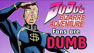 Are JOJO fans STUPID?