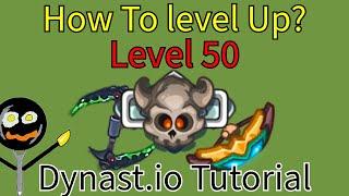 How To Level Up From 1 to 50 In Dynast.io