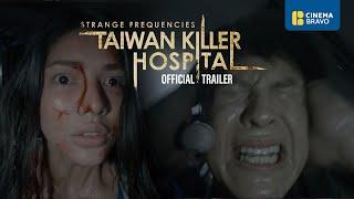 STRANGE FREQUENCIES: TAIWAN KILLER HOSPITAL Horror Film Official Trailer - Enrique Gil, Jane De Leon