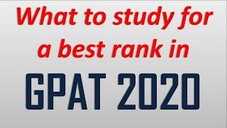 GPAT 2020 - What to study for best rank in GPAT