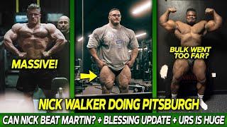 Nick Walker is doing Pittsburgh Pro - Can He WIN?? + Blessing Bulked Too Hard? + Urs is MASSIVE!