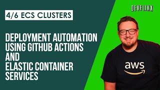 4/6 - Elastic container clusters, services and tasks #aws #ecs #github #fargate #docker