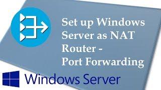 Port Forwarding on Windows Server NAT Router