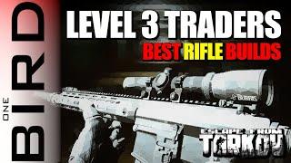 BEST ASSUALT RIFLES and BUILDS at Level 3 Traders  |  Escape from Tarkov