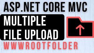 MVC Upload Multiple Files In .NET Core wwwroot folder