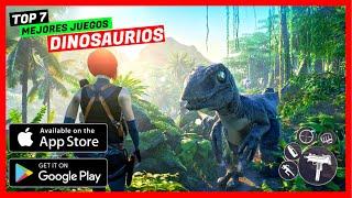  Cuales son los 7 MEJORES JUEGOS DINOSAURIOS Para ANDROID & iOS 2024 I GRÁFICOS ULTRA HD 