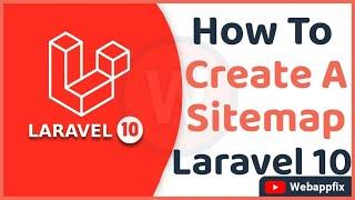 Sitemap Laravel | How to Create a Sitemap | Dynamic Sitemap | Laravel 10 Sitemap Dynamic Generate