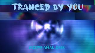 Tranced by You- Joseph Amal Sabu