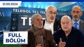 TELEGOL | Serhat Ulueren, Selim Soydan, Gökmen Özdenak, Adnan Aybaba | 21.09.2024