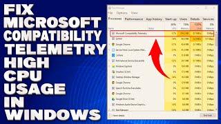 How To Fix Microsoft Compatibility Telemetry High CPU Usage in Windows [Solution]