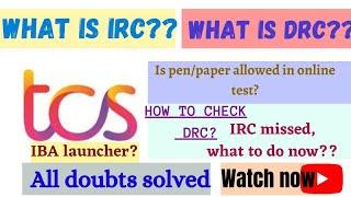 TCS Exam June Latest Update|IRC Check?||DRC Check?||What if Missed IRC,DRC?||Student doubts cleared|