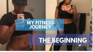 Fitness Journey  The begininng