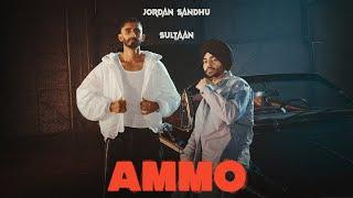 AMMO (Official Video) Jordan Sandhu ft. Sultaan | ALPHA(Debut Album)