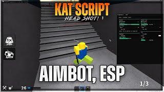 kat script hack | OP AIMBOT, ESP | OP GUI SCRIPT