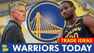 Warriors News You NEED TO SEE + Ranking Jonathan Kuminga Trade Ideas