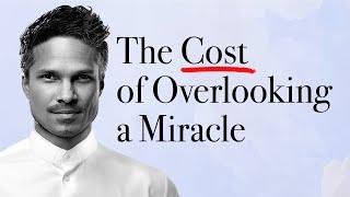 The COST of Overlooking a Miracle | Kirby de Lanerolle (WOWLife Church)