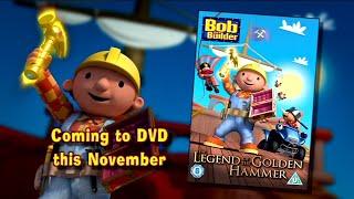 Bob the Builder - The Legend of the Golden Hammer - Original DVD Trailer