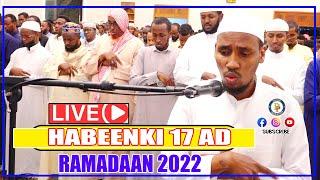 HABEENKII 17 AAD TARAAWIIX RAMADAAN 2022 MARKAZ TAWXID KAMPALA UGANDA ,