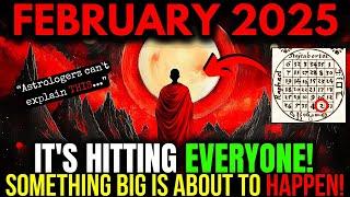 URGENT WARNING: February 2025 Will Be Anything BUT Normal... Get Ready NOW!