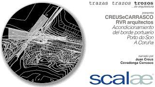 CREUSeCARRASCO + RVR · Porto do Son, A Coruña · Cápsula SCALAE Trazas Trazos Trozos de Arquitectura