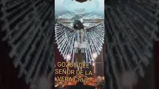 GOZOS DEL SEÑOR DE LA VERA CRUZ