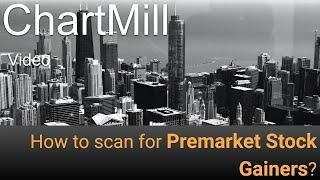 How To Scan for Premarket Stock Gainers?
