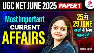 UGC NET Current Affairs 2025 | UGC NET Paper 1 Current Affairs Revision | UGC NET 2025 | Anshika Mam