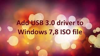 Add USB 3.0 drivers to Windows 7 or Windows 8 with simple clicks