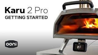 Karu 2 Pro | Getting Started | Ooni Pizza Ovens