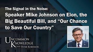 Speaker Mike Johnson On Elon, The Big Beautiful Bill, And “Our Chance To Save Our Country”