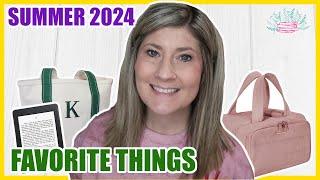 FAVORITE THINGS | SUMMER 2024