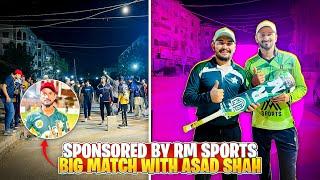 ASAD SHAH ki team sy match  | Video Sponsored By RM SPORTS  | Ramadan Night Cricket Day 11 ️