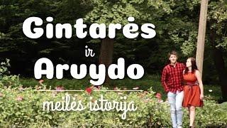 Meilės istorija. Gintarė ir Arvydas