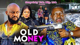 OLD MONEY - Kanayo O. Kanayo YUL Edochie Ugegbe Ajaelo Nigerian Movie 2024 Latest Full Movie