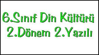 6.Sınıf Din Kültürü 2.Dönem 2.Yazılı 2022  | 6.Sınıf Din 2.Dönem 2.Yazılı Sınavı