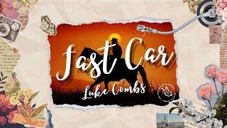 Luke Combs - Fast Car (Lyrics)