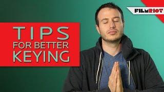 Better Green Screen Tips!