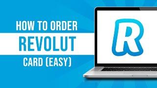 How to Order Your Revolut Credit Card 2024 (Tutorial)