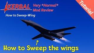 How to Sweep Wing | KSP : Very *Normal* Mod Review