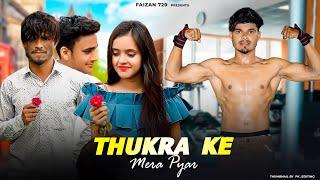 Thukra Ke Mera Pyar | Mera Intkam Dekhegi |Heart Touching Love Story | Faizan 720