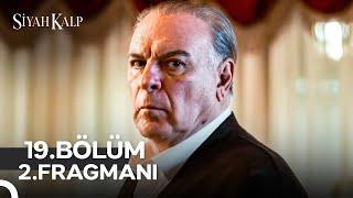 Siyah Kalp 19. Bölüm 2. Fragmanı | Her Perşembe 20.00'de Show TV’de!