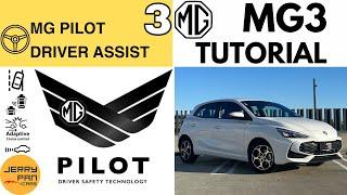 NEW MG3 User Guide - 3. MG Pilot Driver Assist System - Detailed Walkthrough Tutorial
