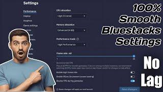 Best BlueStacks Settings