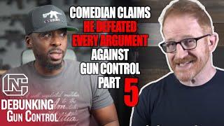 Comedian Claims He Defeated Every Argument Against Gun Control - Part 5