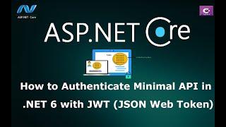 How to Authenticate Minimal API | .NET 6 Web API with JWT