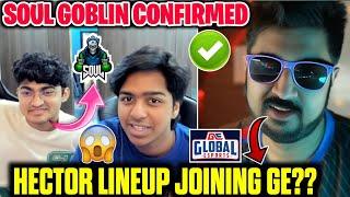 Soul Goblin Confirmed  Hector Line-up Joining GE ⁉️