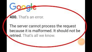 Fix Google 400 That's an error. The server cannot proceed the request because it is malformed.